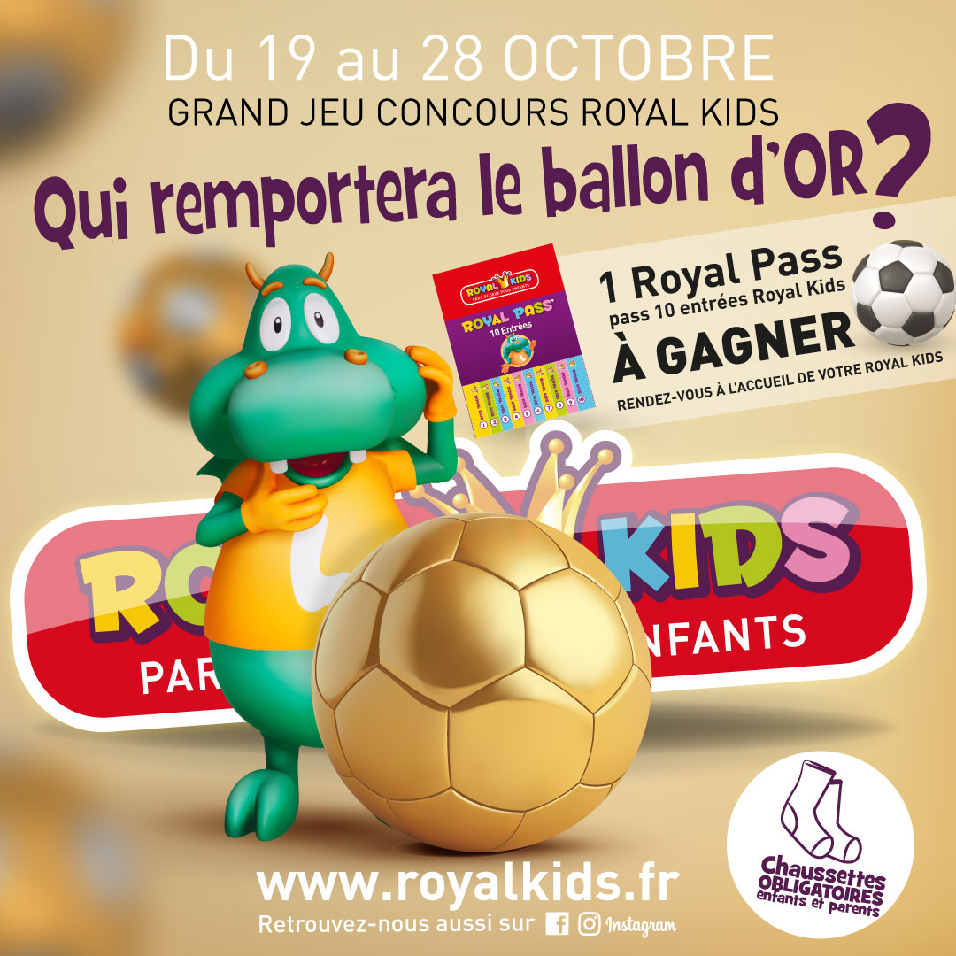 Jeu concours Royal Kids Ballon d'or 2024 - Tentez de Gagner un lot dans nos parcs Royal Kids - Parc de jeux pour enfants de 0à 12 ans - Viens fêter ton anniversaire chez Royal Kids