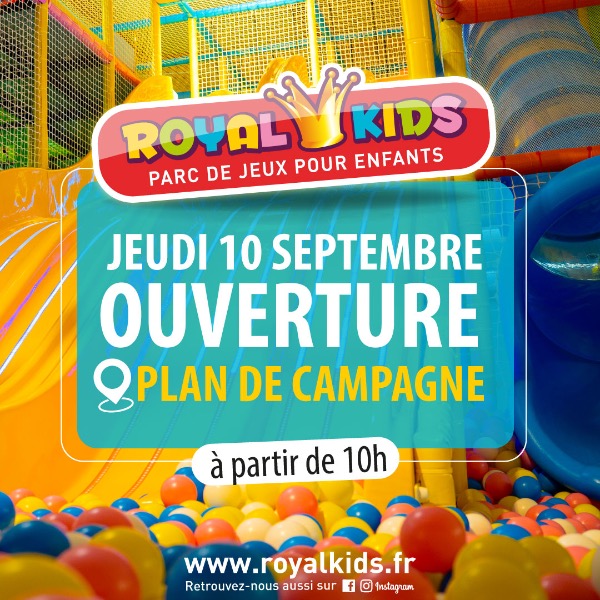 OUVERT  Royal Kids Plan de Campagne : parc de jeux indoor à Cabriès